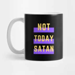 Not Today Satan | Christian Typography Mug